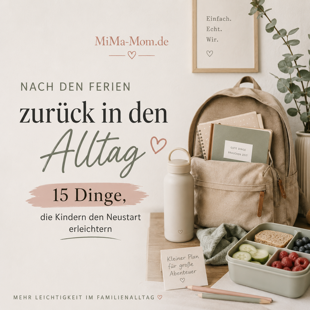 Nach den Ferien zurück in den Alltag: 15 Dinge, die Kindern den Neustart erleichtern
