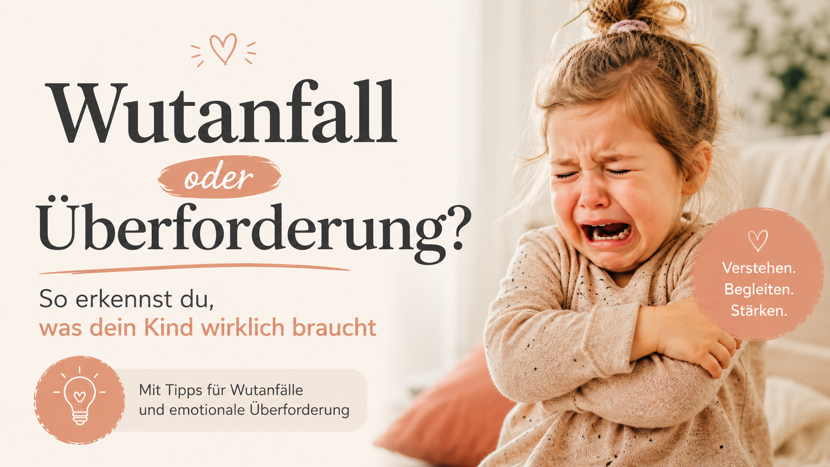 Wutanfall oder Überforderung? So erkennst du, was dein Kind wirklich braucht